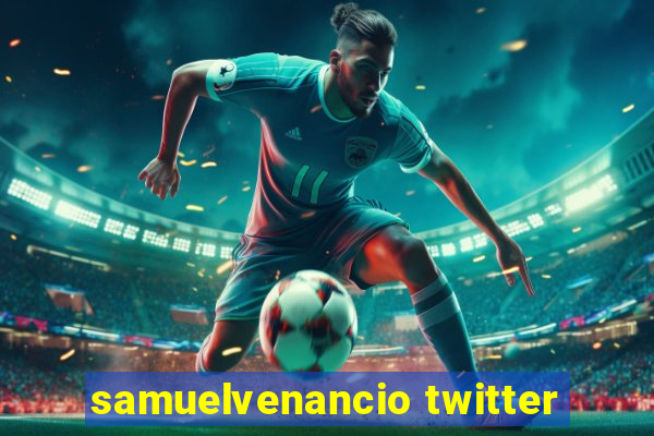 samuelvenancio twitter